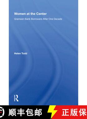 【3-4周达】Women at the Center: Grameen Bank Borrowers After One Decade [9780367213794]