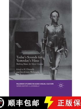 【3-4周达】Today's Sounds for Yesterday's Films: Making Music for Silent Cinema [9781349579136]