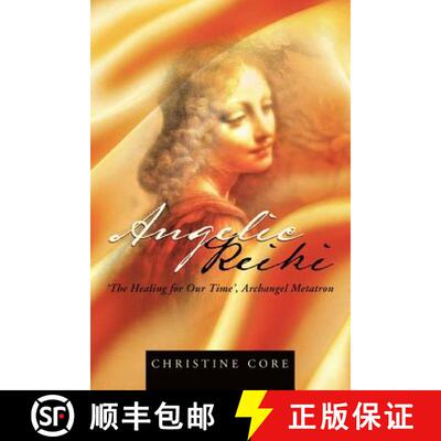 【3-4周达】Angelic Reiki: The Healing for Our Time, Archangel Metatron [9781452503295]