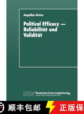 【3-4周达】Political Efficacy -- Reliabilitat Und Validitat: Alte Und Neue Messmodelle Im Vergleich [9783824442027]