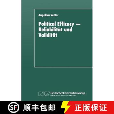 【3-4周达】Political Efficacy -- Reliabilitat Und Validitat: Alte Und Neue Messmodelle Im Vergleich [9783824442027]