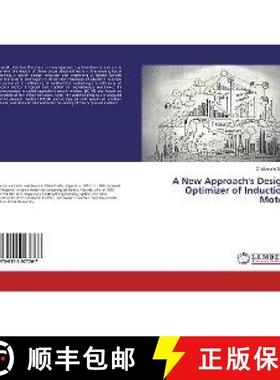 预订 A New Approach's Design Optimizer of Induction Motor [9786202027267]