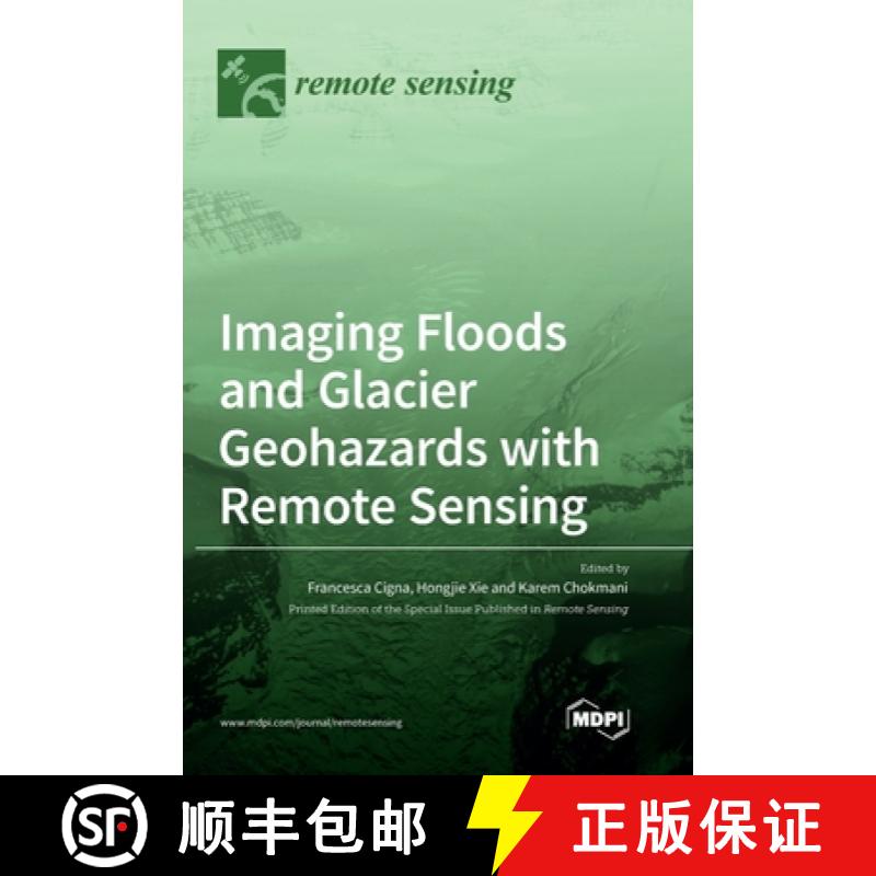 【2-3周达】Imaging Floods and Glacier Geohazards with Remote Sensing [9783036500669]
