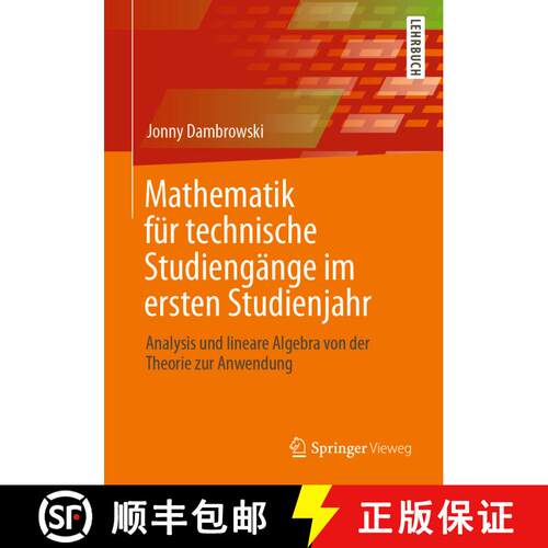【3-4周达】Mathematik für technische Studiengänge im ersten Studienjahr : Analysis und lineare Alge... [9783662628515]