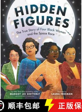【3-4周达】Hidden Figures: The True Story of Four Black Women and the Space Race [9780062742469]