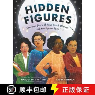 【3-4周达】Hidden Figures: The True Story of Four Black Women and the Space Race [9780062742469]