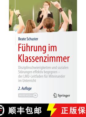 【3-4周达】Führung im Klassenzimmer : Disziplinschwierigkeiten und sozialen Störungen effektiv bege... [9783658275082]