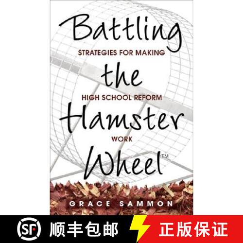 【3-4周达】Battling the Hamster Wheel(tm): Strategies for Making High School Reform Work [9781412917834]