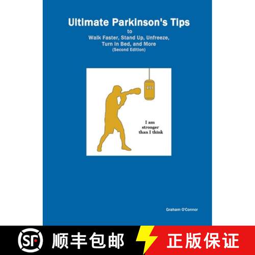 【3-4周达】Ultimate Parkinson's Tips to Walk Faster, Stand Up, Unfreeze, Turn in Bed, and More: Handb... [9780359718801]