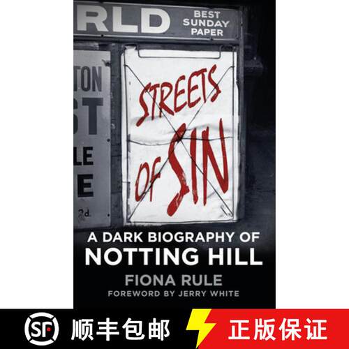 【3-4周达】精装 Streets of Sin: A Dark Biography of Notting Hill [9780750962384]