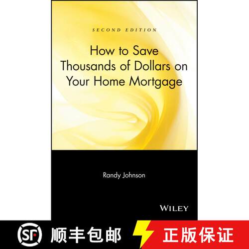 【3-4周达】How To Save Thousands Of Dollars On Your Home Mortgage, Second Edition [Wiley经管] [9780471223276]