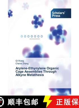 预订 Arylene-Ethynylene Organic Cage Assemblies Through Alkyne Metathesis [9783639767117]