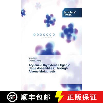预订 Arylene-Ethynylene Organic Cage Assemblies Through Alkyne Metathesis [9783639767117]