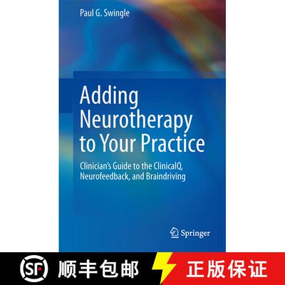 【3-4周达】Adding Neurotherapy to Your Practice : Clinician's Guide to the ClinicalQ, Neurofeedback, ... [9783319155265]