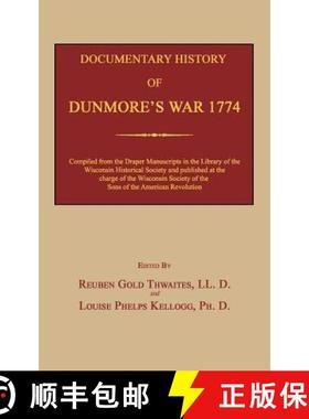 【3-4周达】Documentary History of Dunmore's War 1774 [9781596413122]