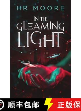 预订 In the Gleaming Light: When the robots steal our jobs... [9780992653699]