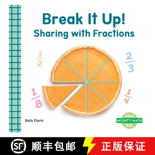【3-4周达】Break It Up!: Sharing with Fractions: Sharing with Fractions [9798384905073]