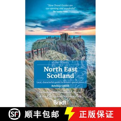 【3-4周达】North East Scotland (Slow Travel): including Aberdeenshire, Moray and the Cairngorms Natio... [9781784779016]