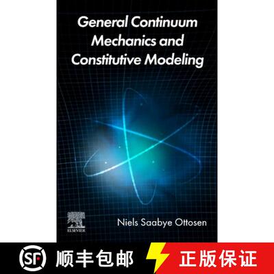 【3-4周达】General Continuum Mechanics and Constitutive Modeling [9780443338434]