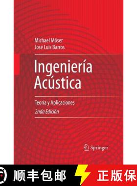【3-4周达】Ingeniería Acústica : Teoría y Aplicaciones (2nd ed. 2009) [9783642425158]