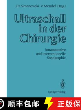 【3-4周达】Ultraschall in Der Chirurgie: Intraoperative Und Interventionelle Sonographie [9783642755422]