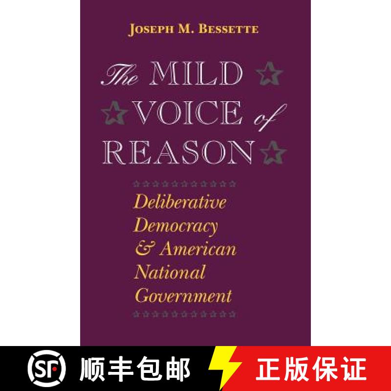 【3-4周达】The Mild Voice of Reason: Deliberative Democracy and American National Government [9780226044248]