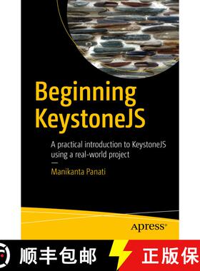 【3-4周达】Beginning KeystoneJS : A practical introduction to KeystoneJS using a real-world project (... [9781484225462]