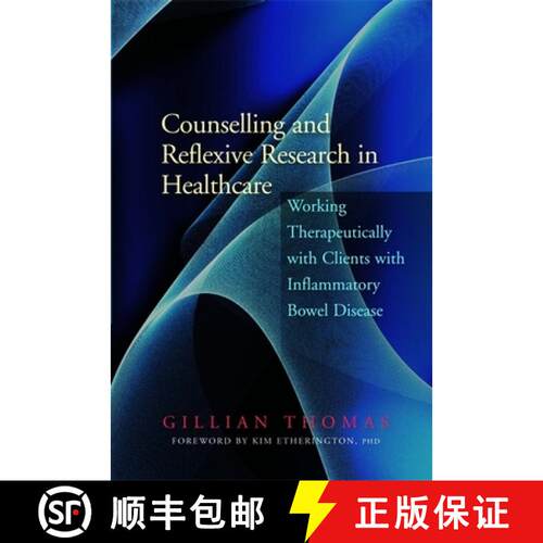 【3-4周达】Counselling and Reflexive Research in Healthcare: Working Therapeutically with Clients wit... [9781853028663]
