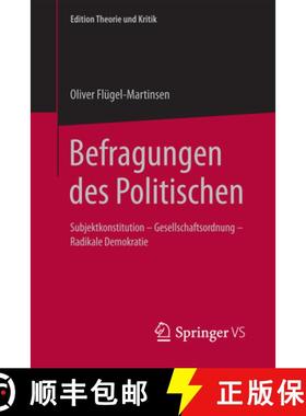 【3-4周达】Befragungen Des Politischen: Subjektkonstitution - Gesellschaftsordnung - Radikale Demokratie [9783658137335]