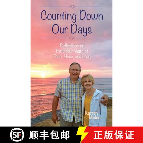 【3-4周达】Counting Down Our Days: Reflections on Forty-four Years of Faith, Hope, and Love [9781662918278]
