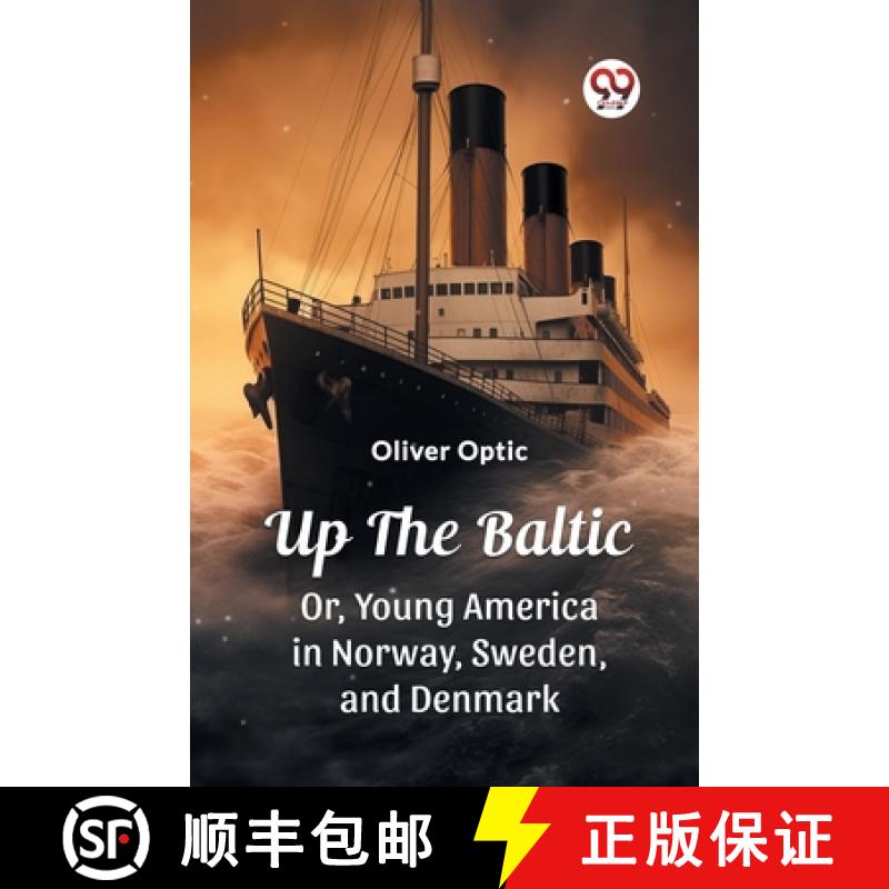 【2-3周达】Up The BalticOr, Young America in Norway, Sweden, and Denmark (Edition2023) [9789362764836]