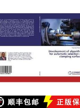 预订 Development of algorithm for automatic selection of clamping surfaces [9786202019309]