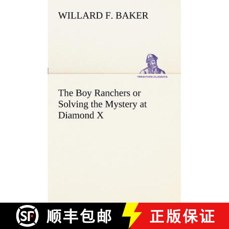 【2-3周达】The Boy Ranchers or Solving the Mystery at Diamond X [9783849171292]
