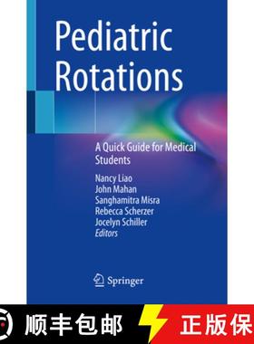【3-4周达】Pediatric Rotations: A Quick Guide for Medical Students [9783031598722]