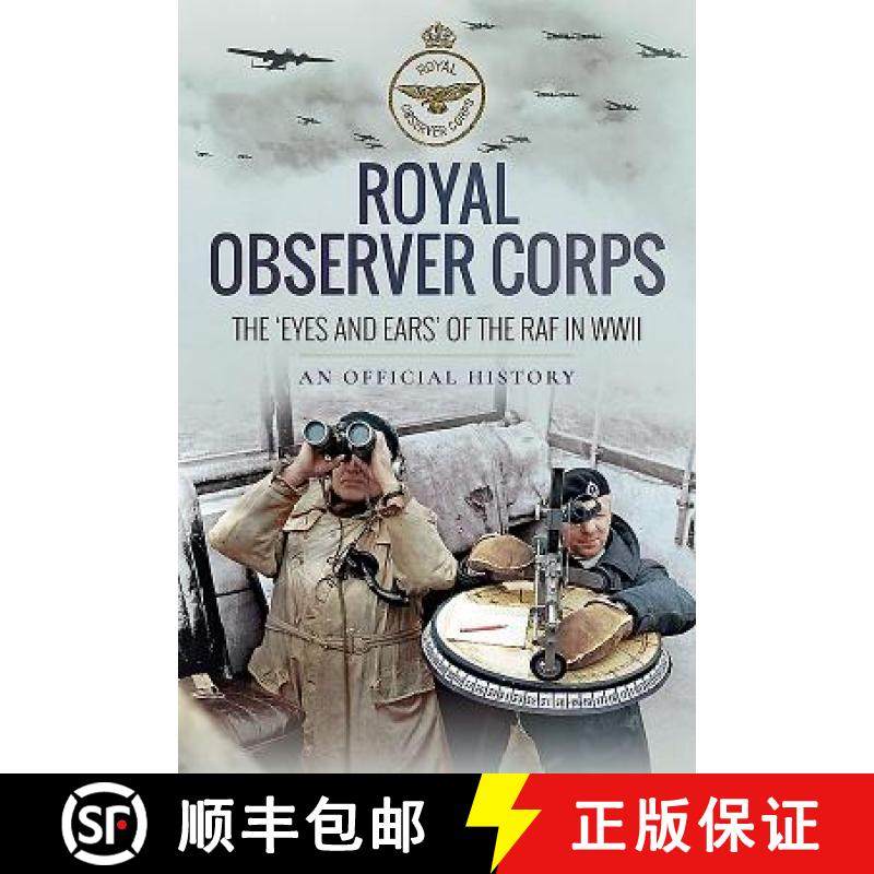 【3-4周达】Royal Observer Corps: The 'eyes and Ears' of the RAF in WWII [9781526724885]