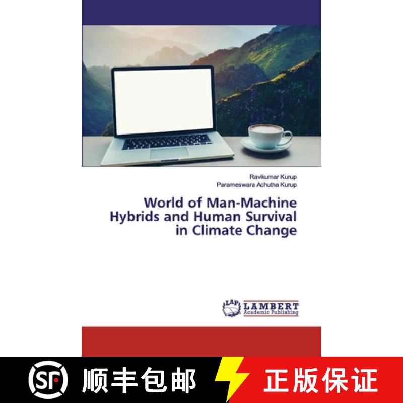 预订 World of Man-Machine Hybrids and Human Survival in Climate Change [9786200433497]