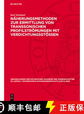 【3-4周达】Näherungsmethoden Zur Ermittlung Von Transsonischen Profilströmungen Mit Verdichtungsst... [9783112779927]