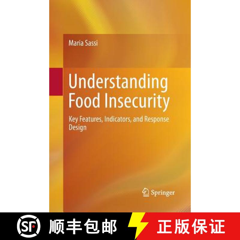 【3-4周达】Understanding Food Insecurity : Key Features, Indicators, and Response Design [9783319889252]