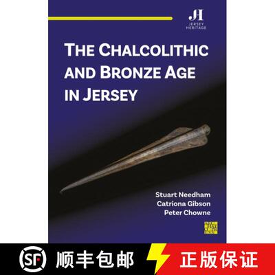 【3-4周达】The Chalcolithic and Bronze Age in Jersey [9781805830368]