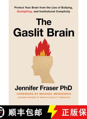 【3-4周达】The Gaslit Brain : Protect Your Brain from the Lies of Bullying, Gaslighting, and Institut... [9781493090921]