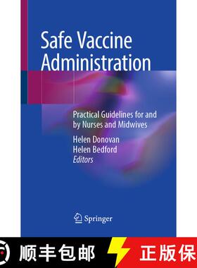 【3-4周达】Safe Vaccine Administration: Practical Guidelines for and by Nurses and Midwives [9783031924972]