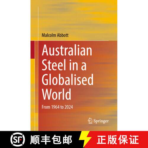 【3-4周达】精装 Australian Steel in a Globalised World: From 1964 to 2024 [9789819544608]