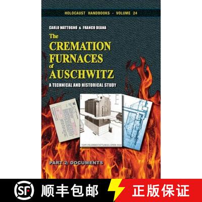 【3-4周达】The Cremation Furnaces of Auschwitz, Part 2: A Technical and Historical Study. Part 2: Doc... [9781971021652]