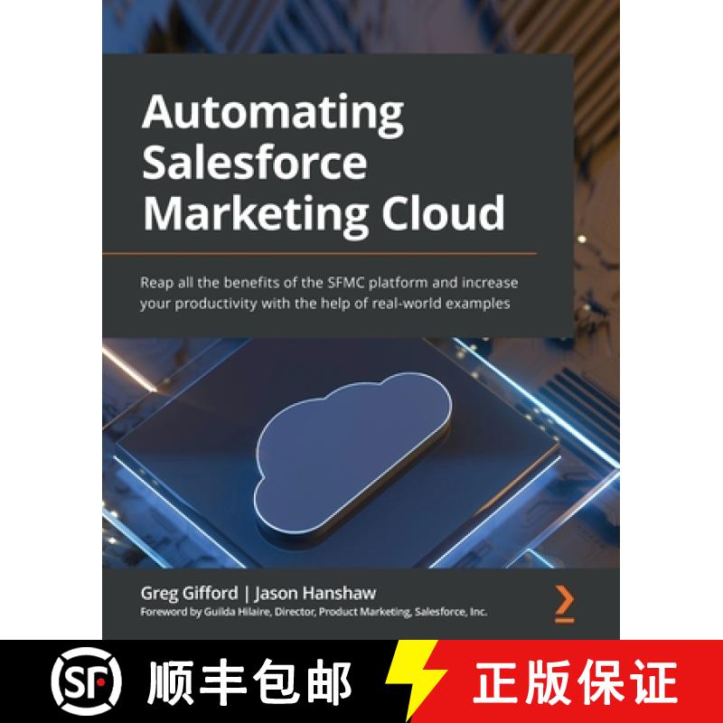 预订 Automating Salesforce Marketing Cloud: Reap all the benefits of the SFMC platform and increase y... [9781803237190]