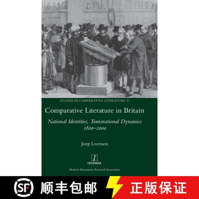 【3-4周达】Comparative Literature in Britain: National Identities, Transnational Dynamics 1800-2000 [9781781887134]