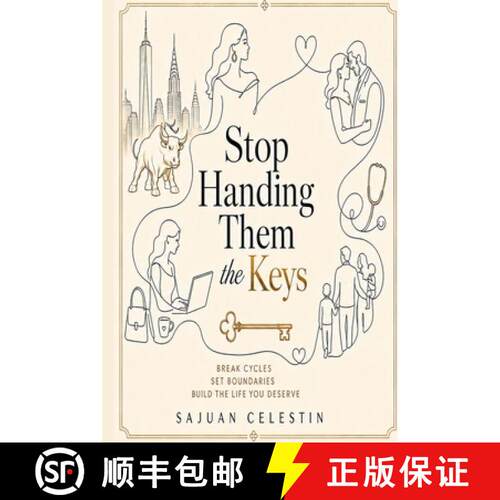 【3-4周达】Stop Handing Them the Keys: A Tough-Love Diagnosis of the People, Patterns, and Drama Hold... [9798996804900]