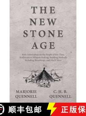 【3-4周达】The New Stone Age - With Information on the People of This Time, Rudimentary Weapon Making... [9781528707947]