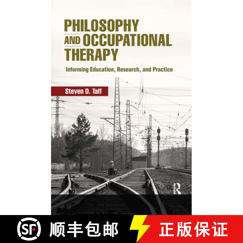 【3-4周达】Philosophy and Occupational Therapy: Informing Education, Research, and Practice [9781032966519]