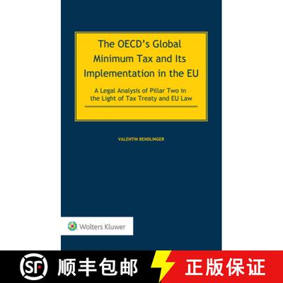 【3-4周达】精装 The OECD's Global Minimum Tax and its Implementation in the EU - A Legal Analysis of ... [9789403532875]