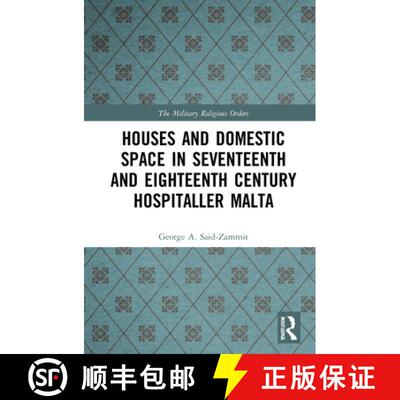 【3-4周达】精装 Houses and Domestic Space in Seventeenth and Eighteenth Century Hospitaller Malta [9780367439040]